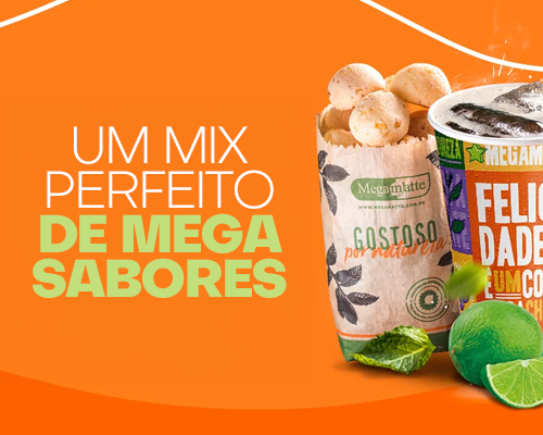 Mega sabor, mega qualidade